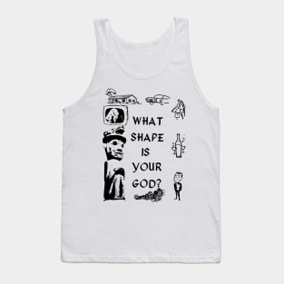 WHATS YOUR GOD Tank Top